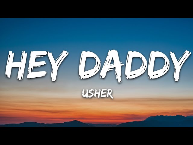 Usher - Hey Daddy (Daddy's Home) (Lyrics) class=