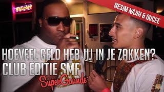 hoeveel geld heb jij in je zakken club editie smf supergaande interview