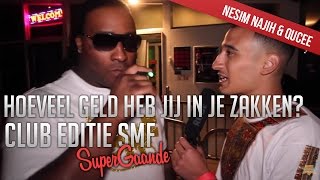 HOEVEEL GELD HEB JIJ IN JE ZAKKEN? (CLUB EDITIE SMF)  SUPERGAANDE INTERVIEW