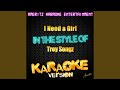 I Need a Girl (In the Style of Trey Songz) (Karaoke Version)