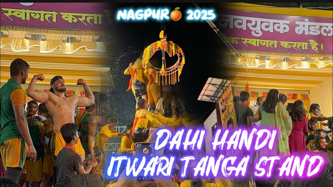 ITWARI DAHI HANDI🦚 | 🍊NAGPUR 2025✨| 🎠TANGA STAND SQUARE | 