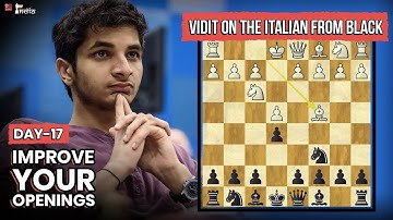 Day 17: Improve your openings with IM Sagar Shah | Vidit on the Italian