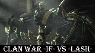 Warhammer 40000: Eternal Crusade - Clan War (IF vs LASH)