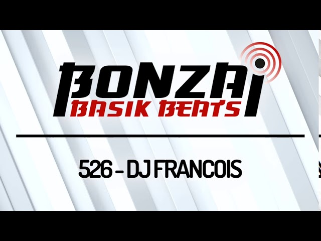 Bonzai Basik Beats #526 (Radioshow 02 October - Week 40 - mixed by DJ Francois)