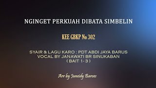KEE GBKP 302 NGINGET PERKUAH DIBATA SI MBELIN (3 BAIT VOCAL & INSTRU) Vocal by Janawati Br Sinukaban