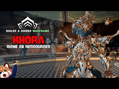 Khora Riche en Ressources - Builds et Guides Warframe