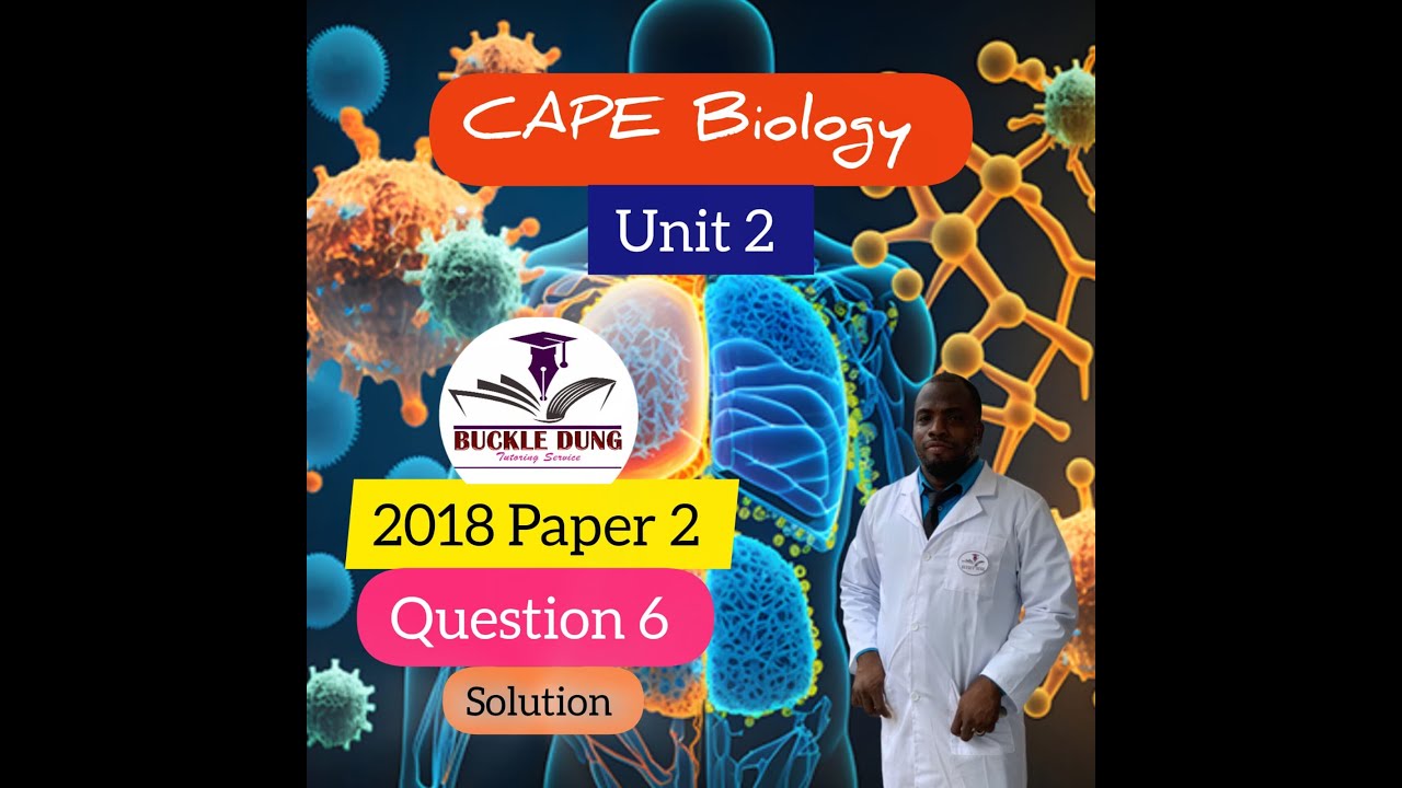 Biology Unit 2 Paper 2 2018 question 6 - YouTube