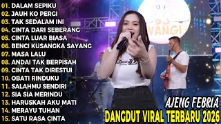 Download Lagu DALAM SEPIKU AJENG FEBRIA DANGDUT KOPLO TERBARU FULL ALBUM LAGU JAWA VIRAL 2025! WAKTU DANGDUT MP3