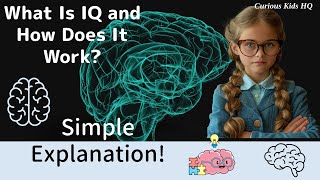 What Is IQ and How Does It Work? Simple Explanation!