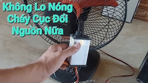 Mẹo làm nguội cục đổi nguồn 48v về 12v chạy quạt ắc quy và bóng đèn thâu ngày đêm 36 tiếng