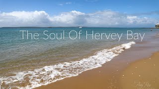 The Soul Of Hervey Bay
