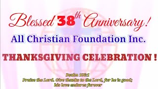 All Christian Foundation  38th Anniversary