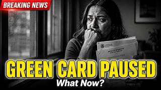 GREEN CARD INTERVIEWS PAUSED  What Every Applicant Must Know (2026)