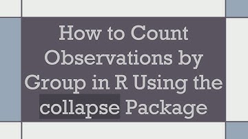 How to Count Observations by Group in R Using the collapse Package
