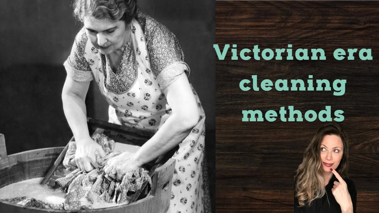 How to wash clothes and clean house in the Victorian era YouTube
