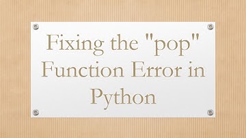 Fixing the "pop" Function Error in Python