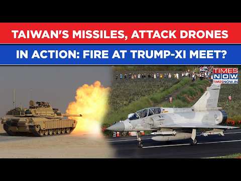Taiwan's Missiles, Attack Drones Strike As Trump Prepares To Host Xi Jinping In Washington| Watch