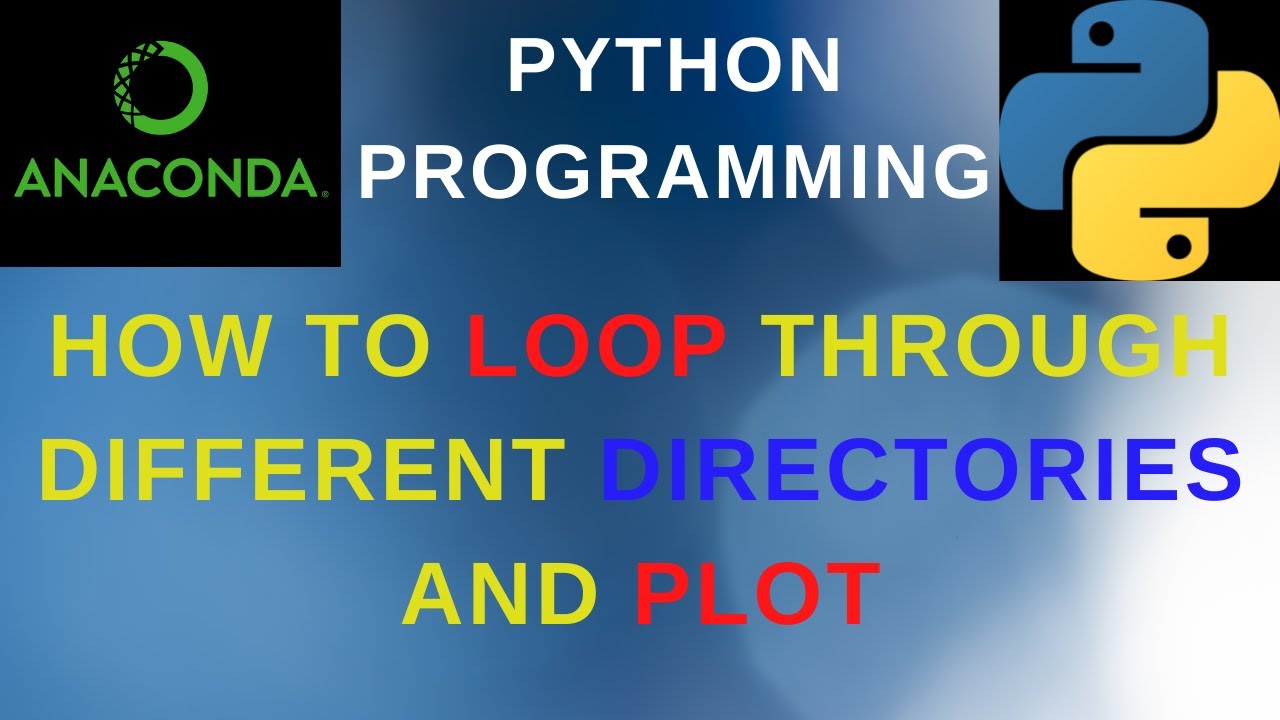Python: How To Loop Through Multiple Directories, Read Csv Files And Plot -  Youtube