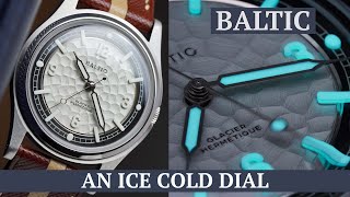 An ice cold textured dial, with amazing lume - Baltic Hermétique Glacier