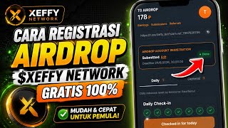 🔥 Cara Registrasi Airdrop $XEFFY NETWORK Gratis 100% | Peluang Dapat Token XEFFY!