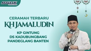 CERAMAH TERBARU KH JAMALUDIN PANDEGLANG||ACARA WALIMATUL URSYI DI KP GINTUNG MANDALAWANGI PANDEGLANG