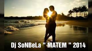 Dj Sonbela - Matem 2014 Resimi