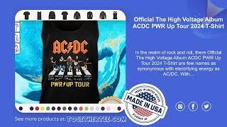 The High Voltage Album ACDC PWR Up Tour 2024 T-Shirt