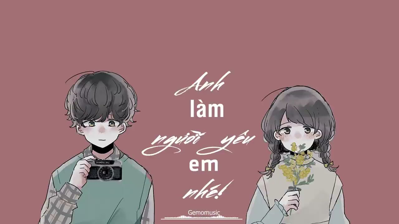 [Lyrics Video] Anh Làm Người Yêu Em Nhé - Soái Nhi... - youtube