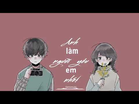 Video [Lyrics Video] Anh Làm Người Yêu Em Nhé - Soái Nhi... - youtube