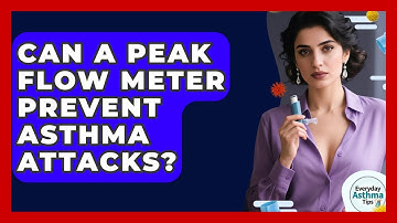 Can A Peak Flow Meter Prevent Asthma Attacks? - Everyday Asthma Tips