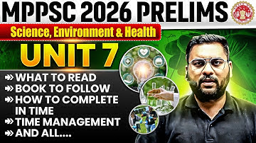 MPPSC Prelims 2026 Unit 7 | कैसे करें Complete? | MPPSC Science And Technology Complete Strategy