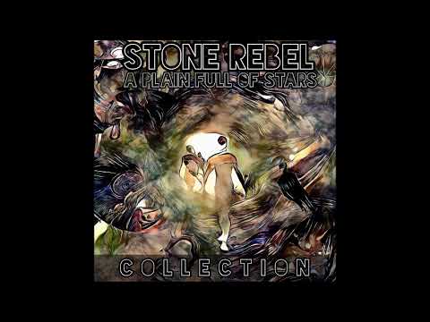 Stone Rebel - A Plain Full Of Stars | Collection 2020