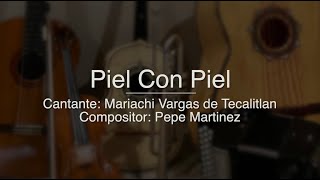 Piel Con Piel - Puro Mariachi Karaoke - Mariachi Vargas de Tecalitlan