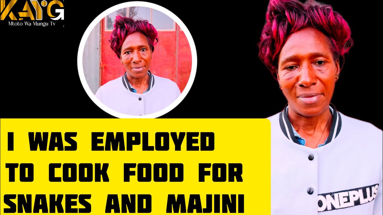 I was employed to cook food for snakes and MAJINI in my Somali boss's house.