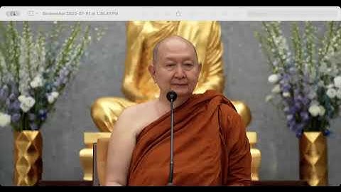 Ngài Pramote Pamojjo : Không phóng dật và không chăm chăm chú ý – mới có chánh niệm thật sự