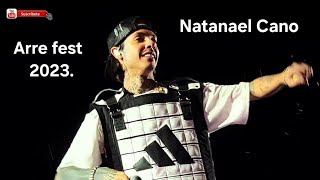 Natanael Cano -Full Show-en Vivo | Arre Fest 2023 CDMX.