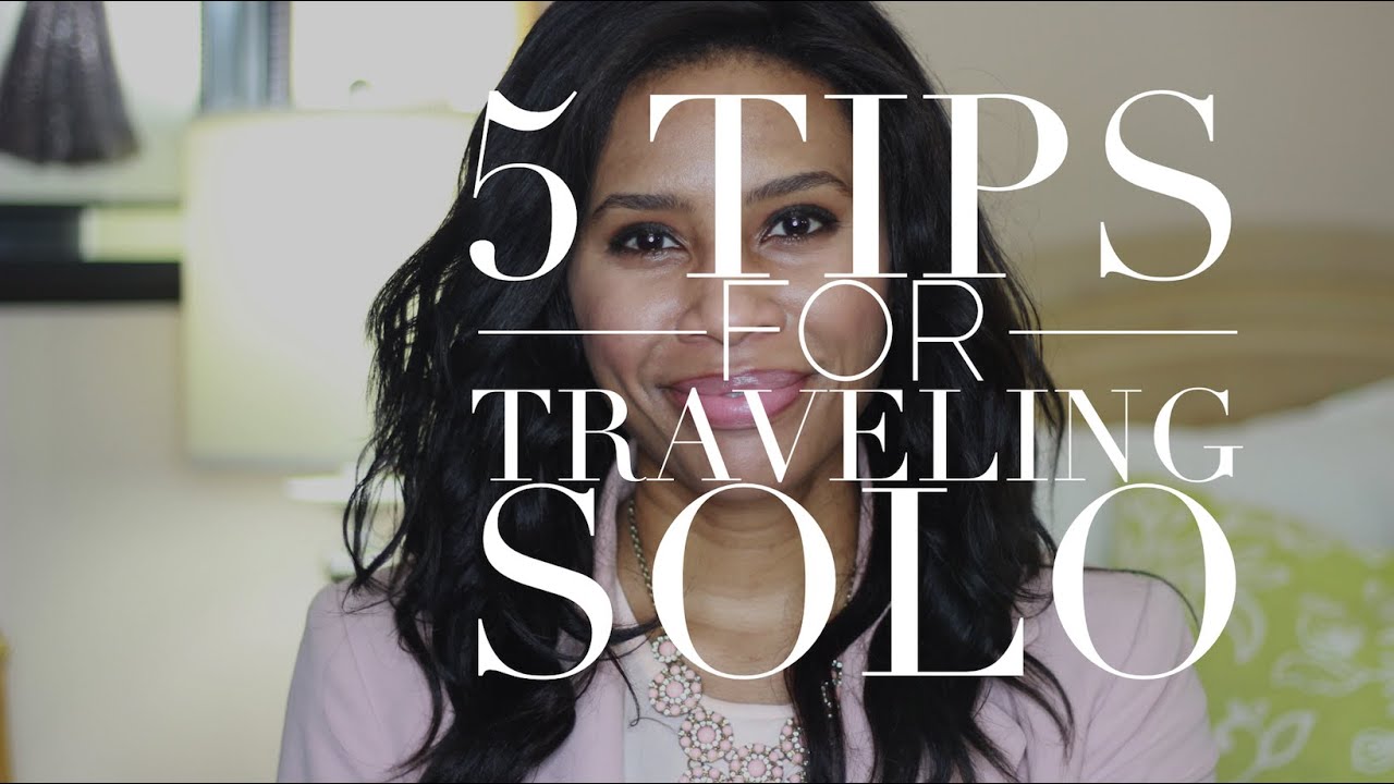 5 Tips for Traveling Solo - YouTube