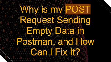 Why is my POST Request Sending Empty Data in Postman, and How Can I Fix It?