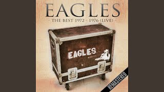 Video thumbnail of "The Eagles - The Best Of My Love (Remastered)"