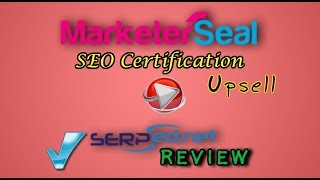 MarketerSeal SEO Certification Upsell: Serped.net Review