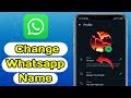 How to Change Whatsapp Name | Whatsapp ka Name Change karne ka Tarika #whatsapp