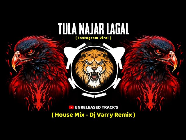 Tula Najar Lagal G ( House Mix ) Dj Varry Remix | Unreleased Track | Instagram Viral | Trending Song class=