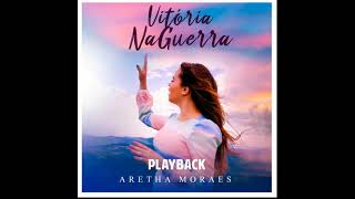 Aretha Moraes | Vitória na Guerra - playback