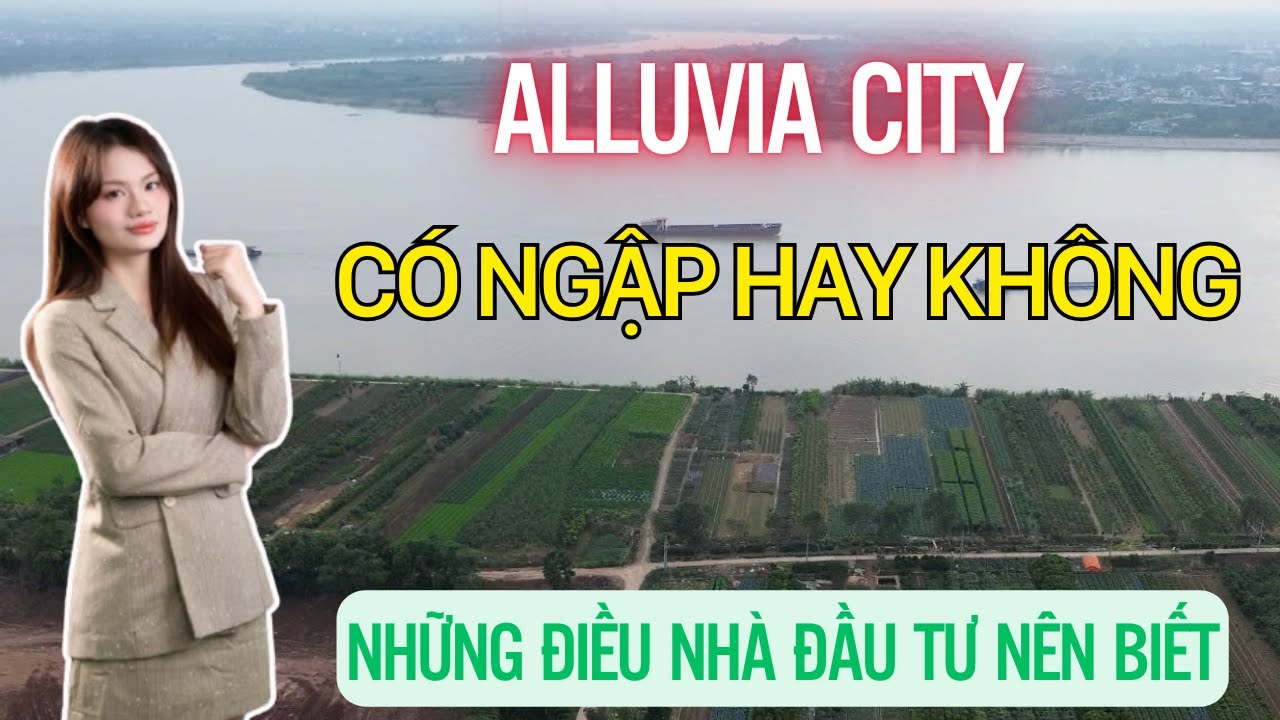 Phân tích chi tiết về tình trạng ngập lụt tại dự án Alluvia City | Quy hoạch bài bản từ nhà nước