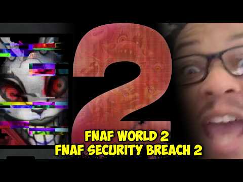 FNAF WORLD 2 REACTION & FNAF SECURITY BREACH 2