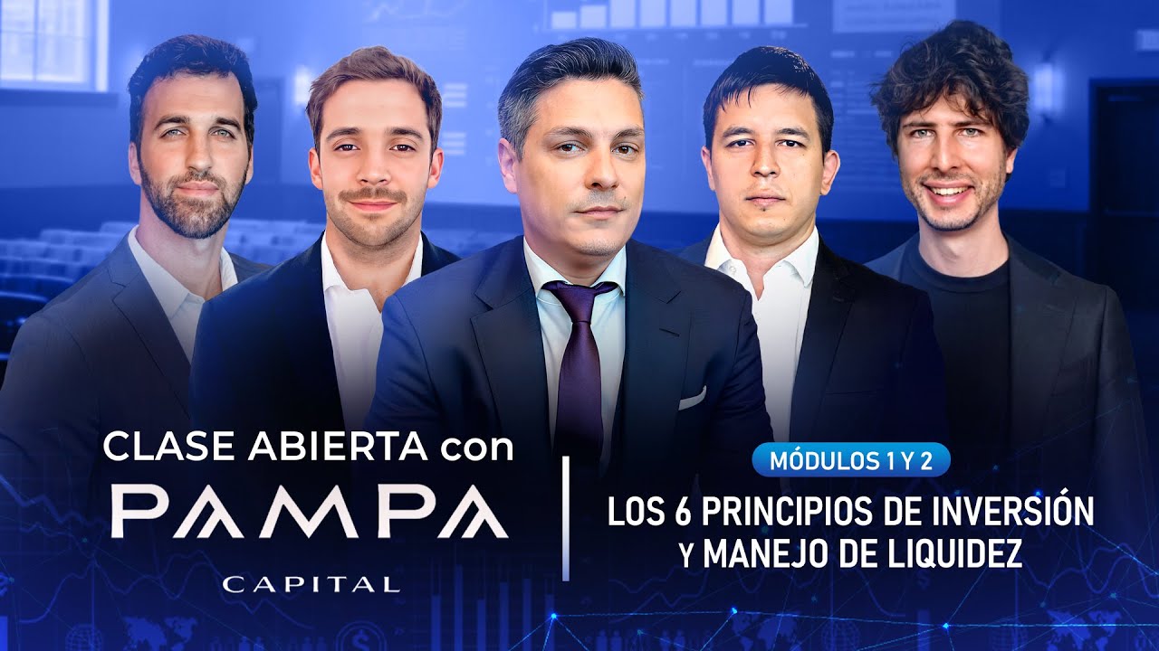 Clase Abierta con Pampa Capital | 6 principios de inversión y manejo de liquidez