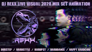 DJ Rexx Live Visual 2020 Mix Set AnimationDubstep/Hardstyle/HardPsy/Hard Dance/Happy Hardcore