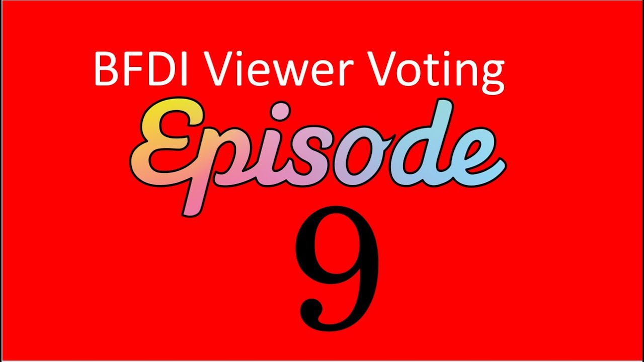 BFDI Viewer Voting Episode 9 - YouTube