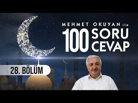 28. BÖLÜM: Kur'an'a Kurban İbadeti | 100 Soru 100 Cevap - Prof. Dr. Mehmet OKUYAN