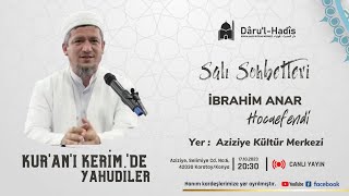 Kuran-I Kerimde Yahudiler İbrahim Anar Hoca